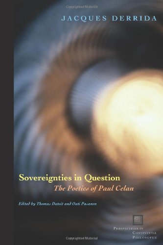 Jacques Derrida Sovereignties In Question, The Poetics Of Pual Celan (Perspectives In Continental Philosophy)