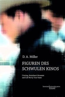 Figuren des schwulen Kinos: Cruising, Brokeback Mountain und Call Me by Your Name (Essay [KUP])