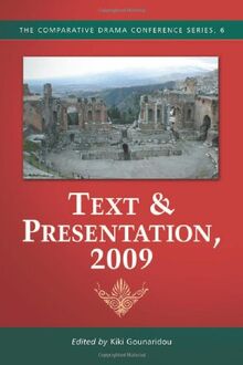 Text & Presentation, 2009 (Comparative Drama Conference Series, Band 6)