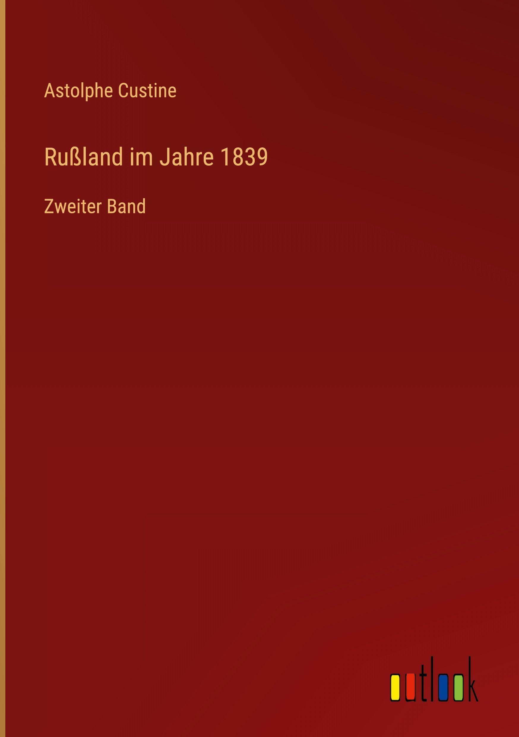 Rußland im Jahre 1839: Zweiter Band
