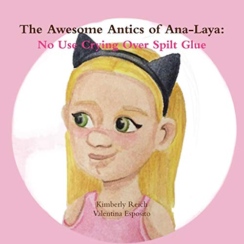 The Awesome Antics of Ana-Laya: No Use Crying Over Spilt Glue