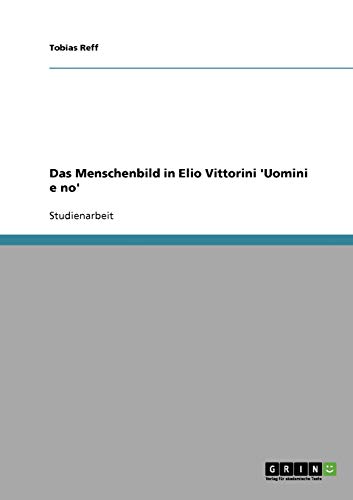 Das Menschenbild in Elio Vittorini 'Uomini e no'
