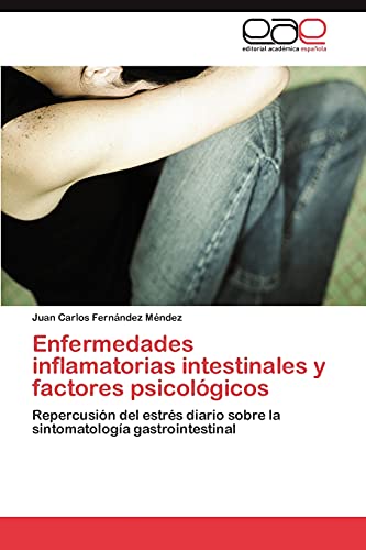 Enfermedades inflamatorias intestinales y factores psicológicos: Repercusión del estrés diario sobre la sintomatología gastrointestinal