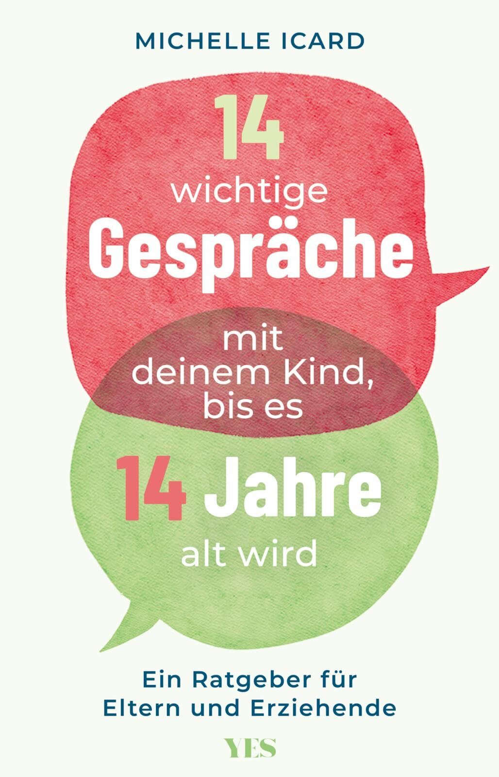 Icard, Michelle: 14 wichtige Gespräche mit deinem Kind, bis es 14 Jahre alt wird