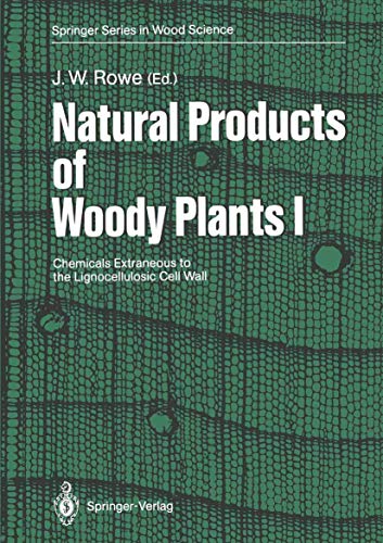 Natural Products of Woody Plants: Chemicals Extraneous to the Lignocellulosic Cell Wall (Springer Series in Wood Science)