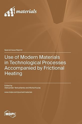 Use of Modern Materials in Technological Processes Accompanied by Frictional Heating