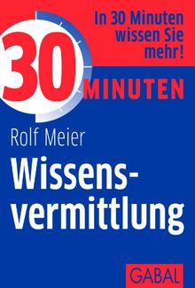 30 Minuten Wissensvermittlung