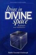 Living in Divine Space: Kabbalah and Meditation (Teachings of Kabbalah)