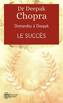 Demandez à Deepak. Le succès
