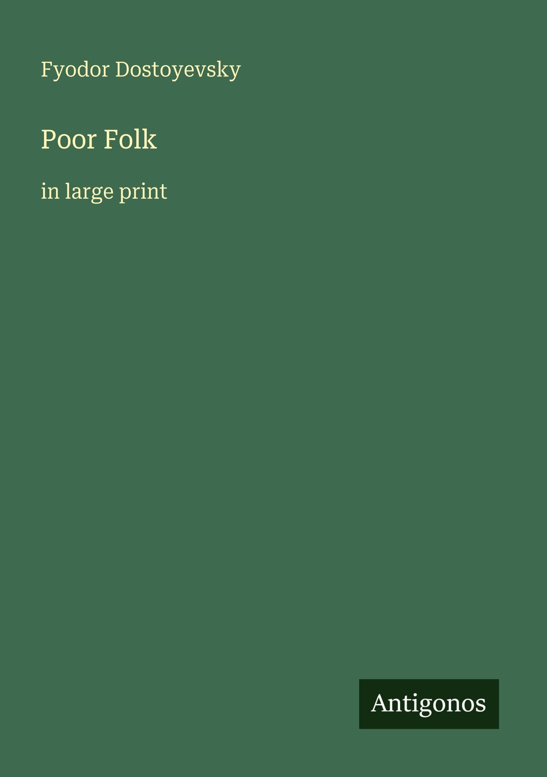 Poor Folk: in large print