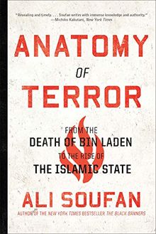 Anatomy of Terror: From the Death of Bin Laden to the Rise of the Islamic State