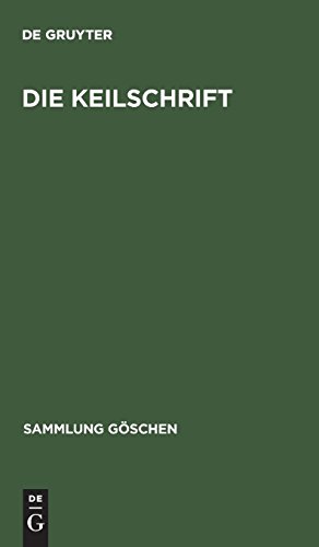 Die Keilschrift (Sammlung Göschen, Band 708)