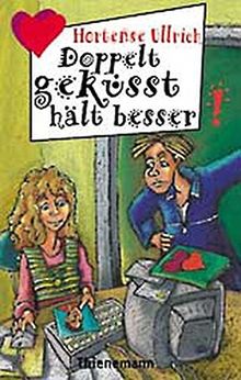 Doppelt geküsst hält besser (Freche Mädchen – freche Bücher!)