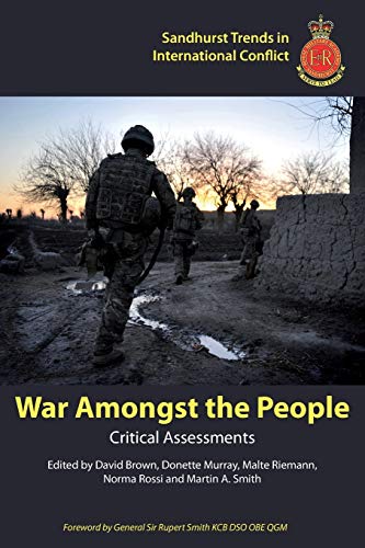 War Amongst the People: Critical Assessments (Sandhurst Trends in International Conflict)