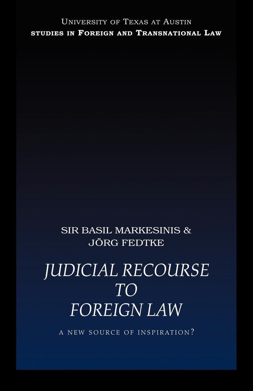 PB Direct Judicial Recourse to Foreign Law: A New Source of Inspiration? (UT Austin Studies in Foreign and Transnational Law)