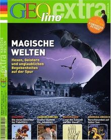 GEOlino extra. Magische Welten: 9/2006