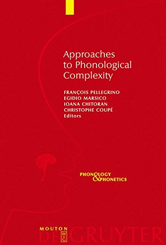 Approaches to Phonological Complexity (Phonology and Phonetics [PP], Band 16)