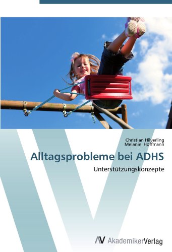 Alltagsprobleme bei ADHS: Unterstützungskonzepte