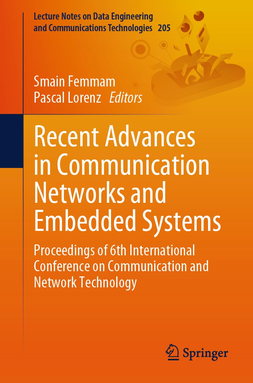unbekannt Recent Advances In Communication Networks And Embedded Systems, Proceedings Of 6th International Conference On Communication And Network Technology
