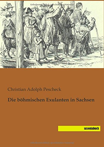Die boehmischen Exulanten in Sachsen