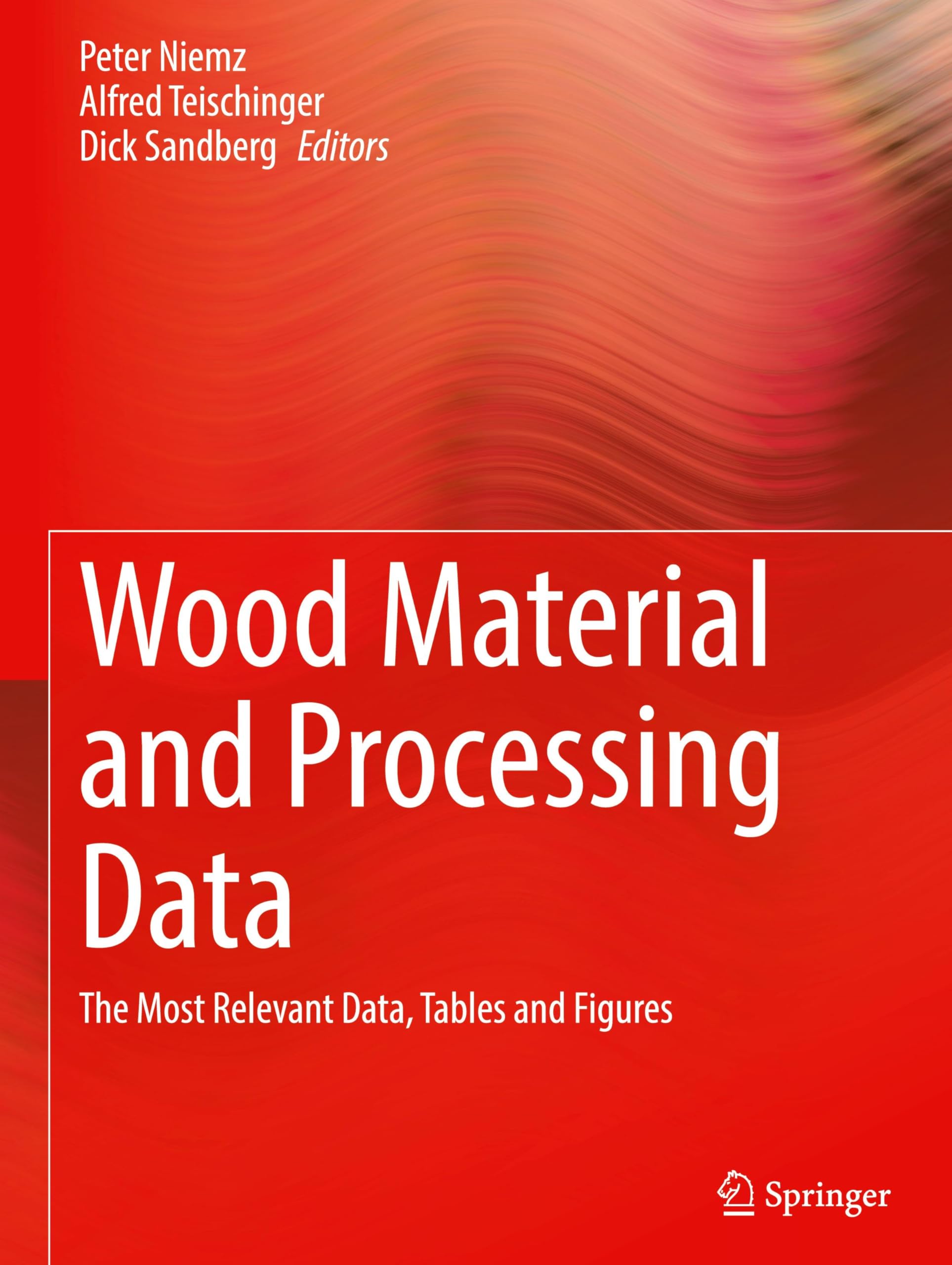 Wood Material and Processing Data: The Most Relevant Data, Tables, and Figures