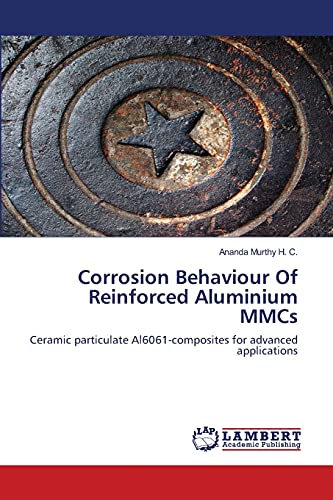 Corrosion Behaviour Of Reinforced Aluminium MMCs: Ceramic particulate Al6061-composites for advanced applications