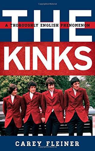 Carey Fleiner The Kinks, A Thoroughly English Phenomenon (Tempo, A Rowman & Littlefield Music Series On Rock, Pop, And)