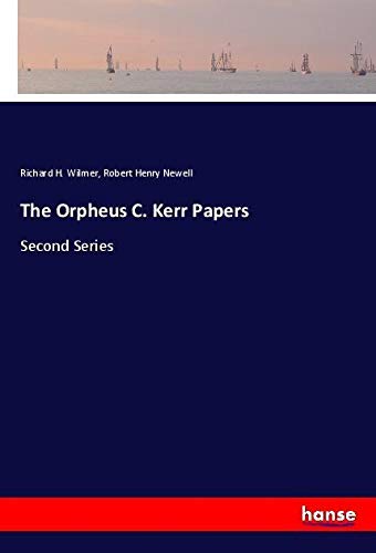 The Orpheus C. Kerr Papers: Second Series