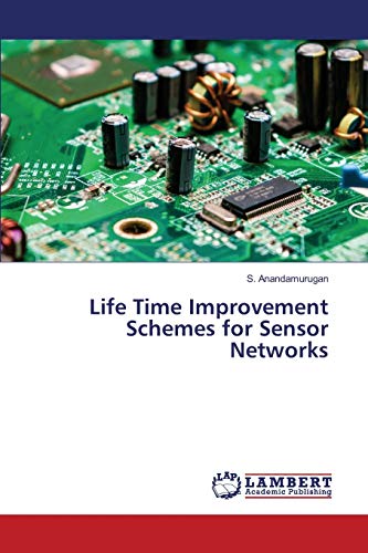 Life Time Improvement Schemes for Sensor Networks