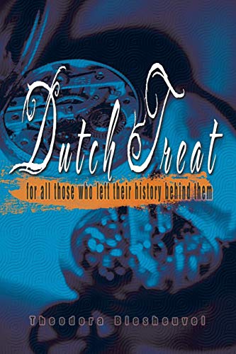 Dutch Treat: for all those who left their history behind them