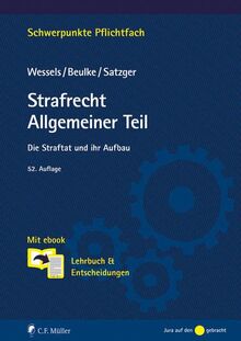 Strafrecht Allgemeiner Teil: Die Straftat und ihr Aufbau. Lehrbuch & Entscheidungen