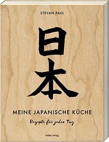 Meine japanische Küche: Rezepte für jeden Tag