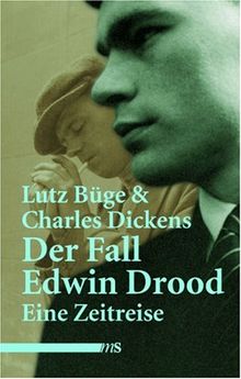 Der Fall Edwin Drood: Eine Zeitreise