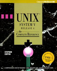 Unix System V Release 4: The Complete Reference