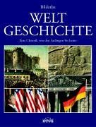 Bildatlas Weltgeschichte. Eine Chronik von den Anfängen bis heute