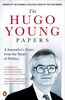 The Hugo Young Papers: A Journalist's Notes from the Heart of Politics