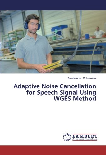 Adaptive Noise Cancellation for Speech Signal Using WGES Method