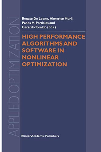 High Performance Algorithms and Software in Nonlinear Optimization (Applied Optimization) (Applied Optimization, 24, Band 24)