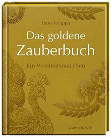 Das goldene Zauberbuch: Ein Weisheitsmärchen