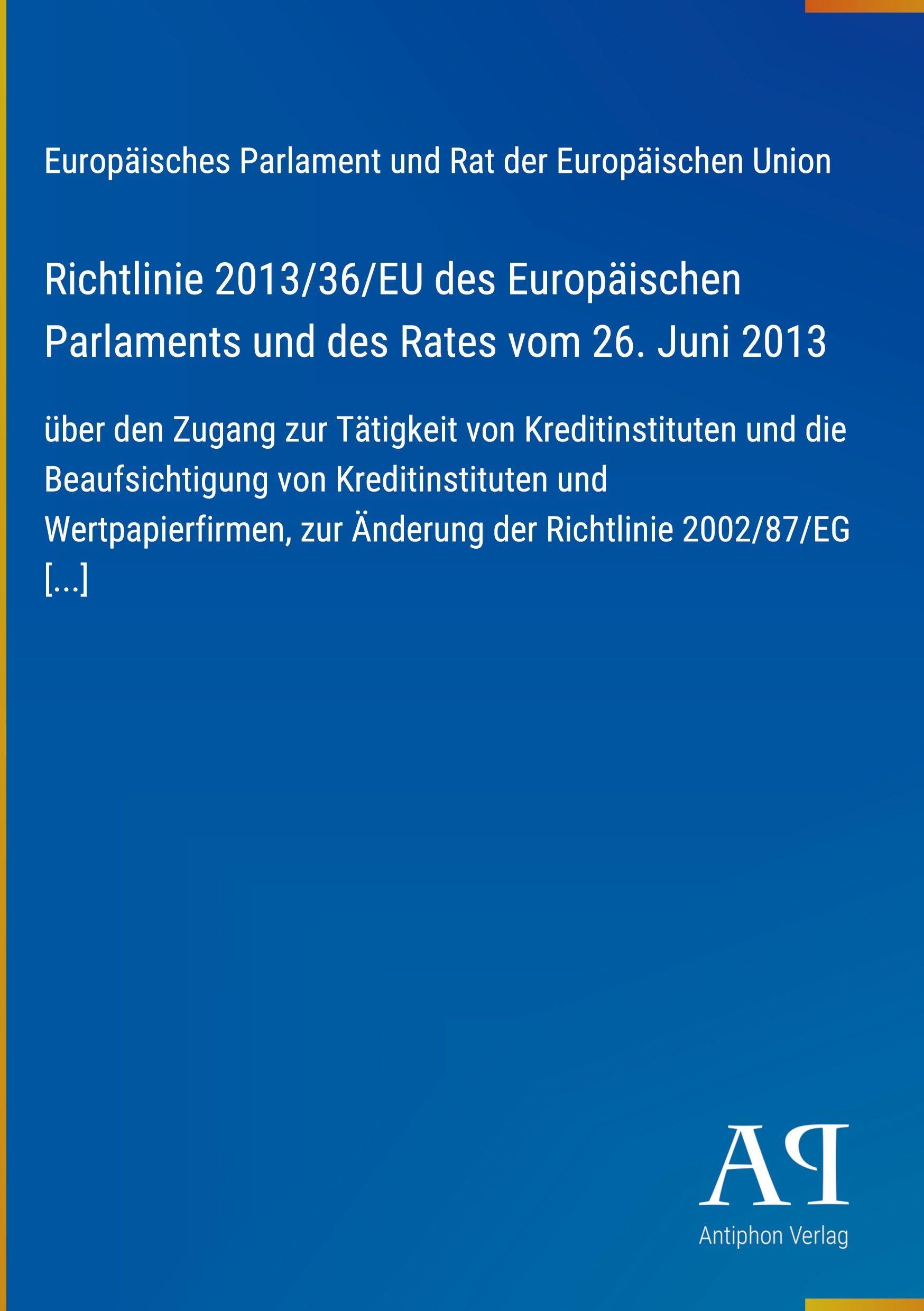 Richtlinie 2013/36/EU des Europäischen Parlaments und des Rates vom 26. Juni 2013
