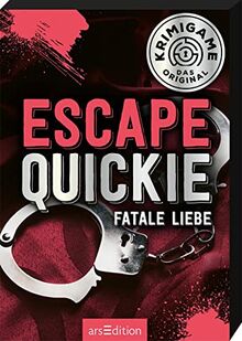 Escape Quickie: Fatale Liebe: Mörderische Rätsel für kluge Köpfe