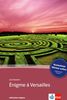 Énigme à Versailles: Buch mit Audio online. Französische Lektüre für das 3. Lernjahr