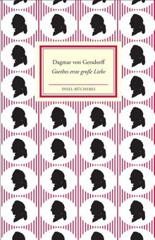 Goethes erste große Liebe Lili Schönemann