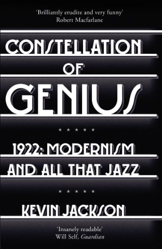 Constellation of Genius: 1922: Modernism and All That Jazz
