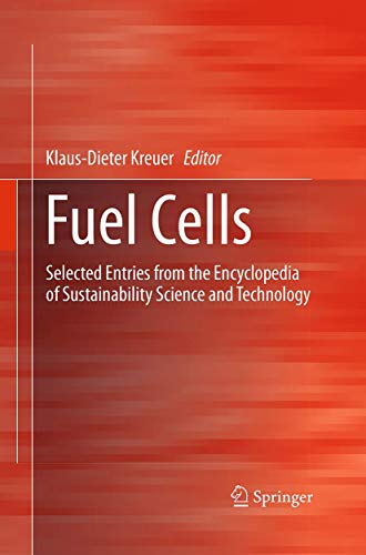 Fuel Cells: Selected Entries from the Encyclopedia of Sustainability Science and Technology
