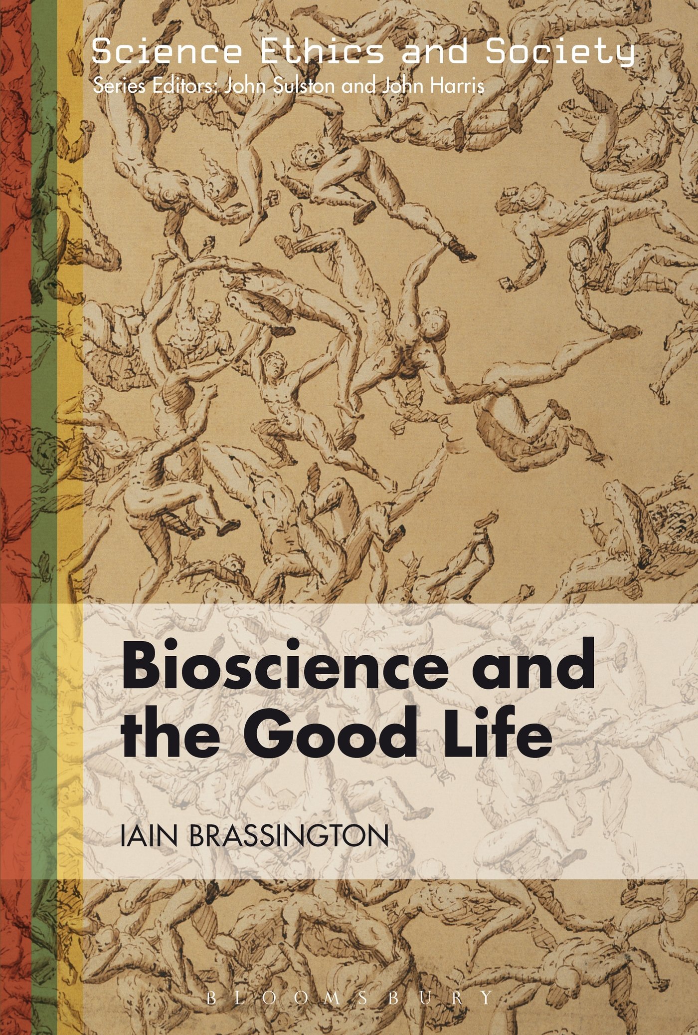 Bioscience and the Good Life (Science Ethics and Society)