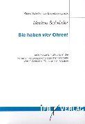 Sie haben vier Ohren! Kleine Schriften zur Betriebslinguistik: Eine kurze Einführung in die kommunikationspsychologischen Modelle von F. Schulz von Thun und A. Maslow