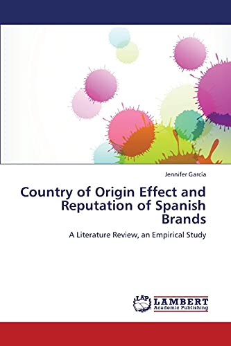 Country of Origin Effect and Reputation of Spanish Brands: A Literature Review, an Empirical Study