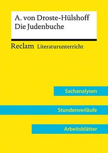 Annette von Droste-Hülshoff: Die Judenbuche (Lehrerband): Reclam Literaturunterricht: Sachanalysen, Stundenverläufe, Arbeitsblätter