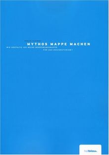 Mythos Mappe Machen: Wie gestalte ich meine Bewerbungsmappe für das Designstudium?